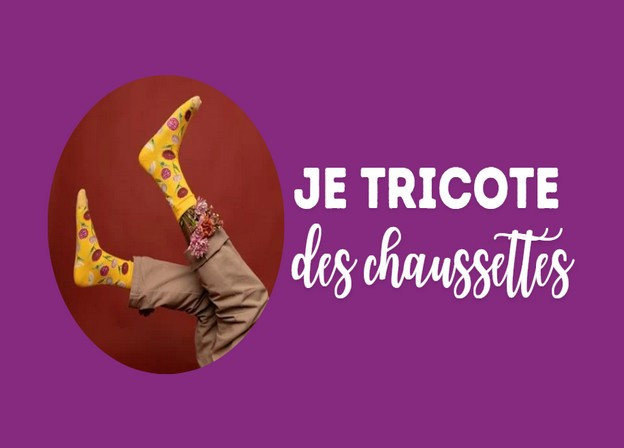 Je tricote des chaussettes